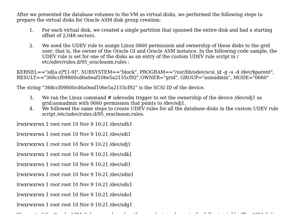 For VM hosting Oracle: Operating system devices and Oracle ASM disk ...